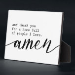 Thank you for a home full of people I love Amen  Plaque<br><div class="desc">For questions or changes you might want made to this design,  please contact the designer Megan at megan@emmasuebowtique.com

All Customer service request,  for examples orders,  billing,  shipping,  please contact Zazzle directly.</div>