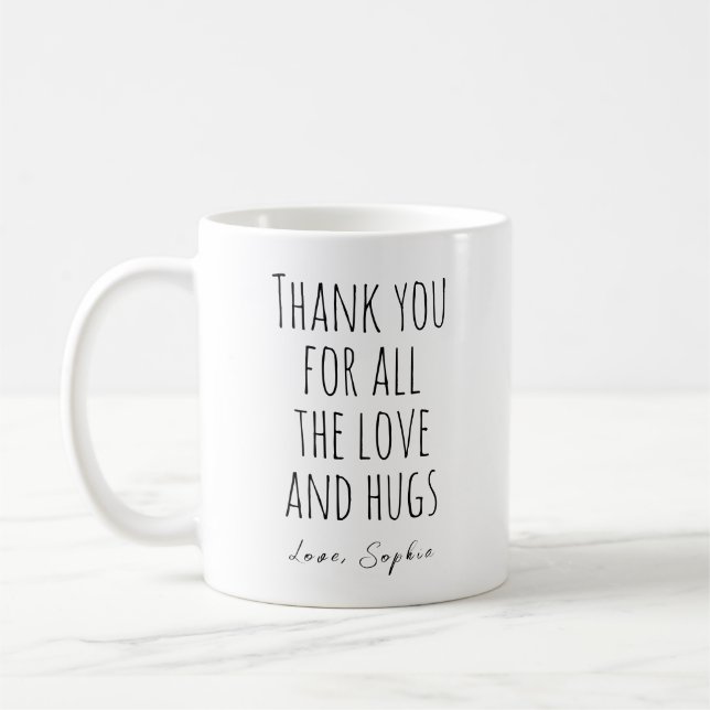 Thank You For All The Love And Hugs Coffee Mug (Left)