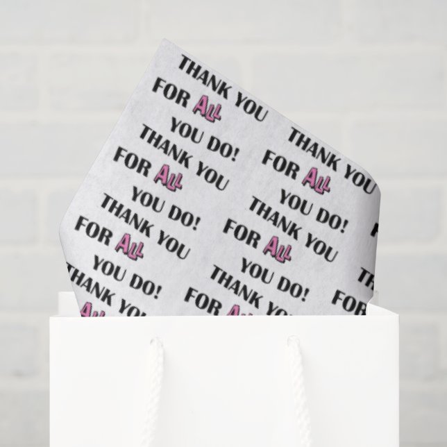 THANK YOU FOR ALL YOU DO!  TISSUE PAPER (Gift Bag)
