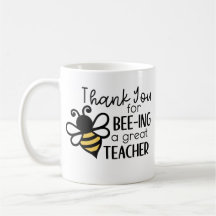 Thank You for Bee-ing a Great Teacher Mug