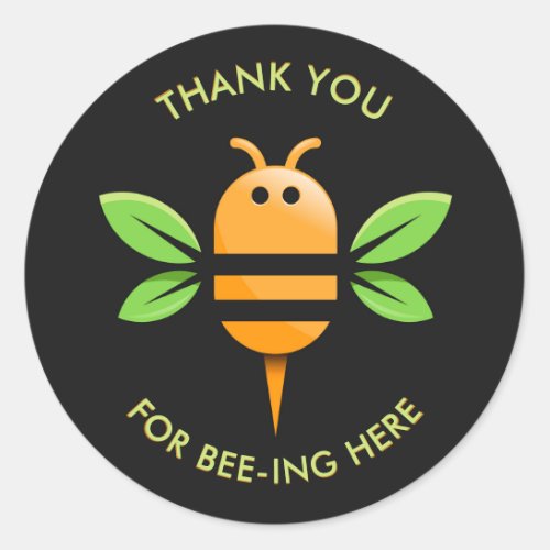 Thank You for Bee_ing Here Black Classic Round Sticker