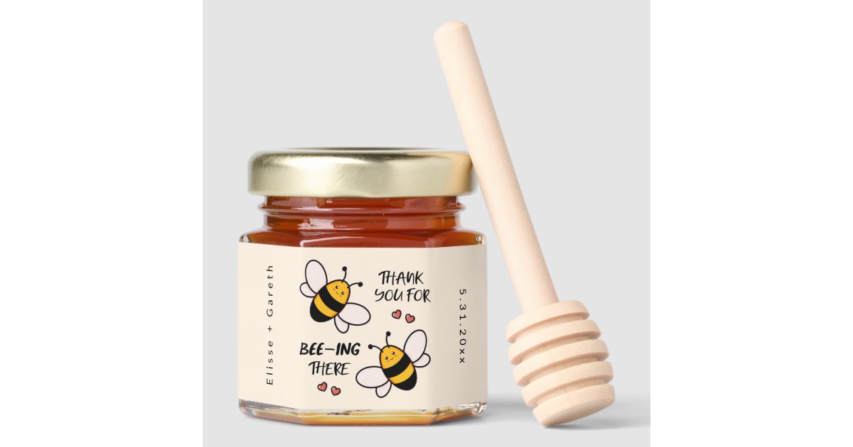 Thank You For Beeing There Custom Wedding Honey Jar Favors | Zazzle