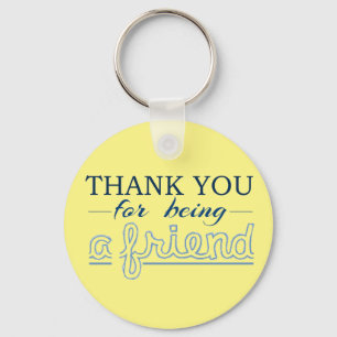 Thank You For Being a Friend Keychain