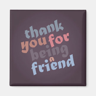 Thank You for Being a Friend Magnet