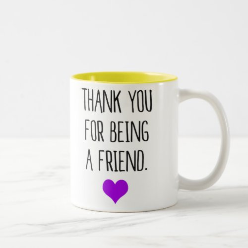 Thank you for being a friend purple heart Two_Tone coffee mug