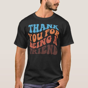 Thank You For Being A Golden Friend retro vintage T-Shirt