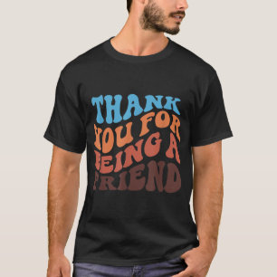 Thank You For Being A Golden Friend retro vintage T-Shirt