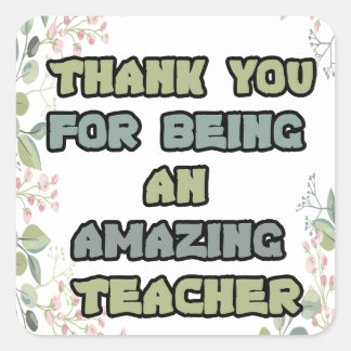 Thank you for being an amazing Teacher Square Sticker