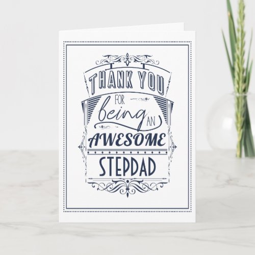 Thank You For Being An Awesome StepDad Card