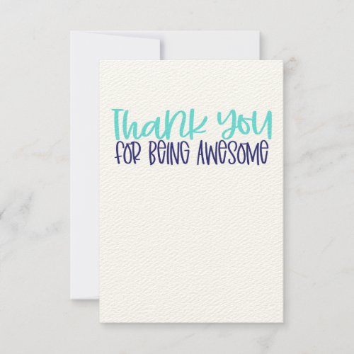 Thank You For Being Awesome Card