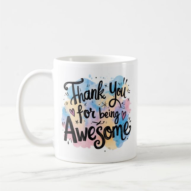Thank You For Being Awesome Coffee Mug (Left)
