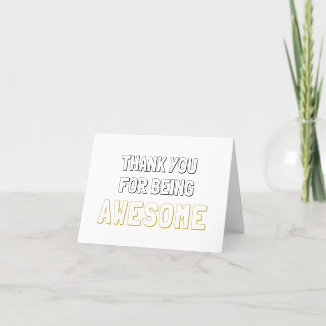 Thank You For Being Awesome note card | Zazzle