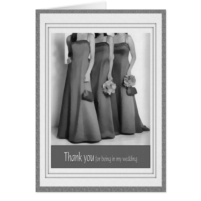 Thank You for Being in my Wedding Greeting Card