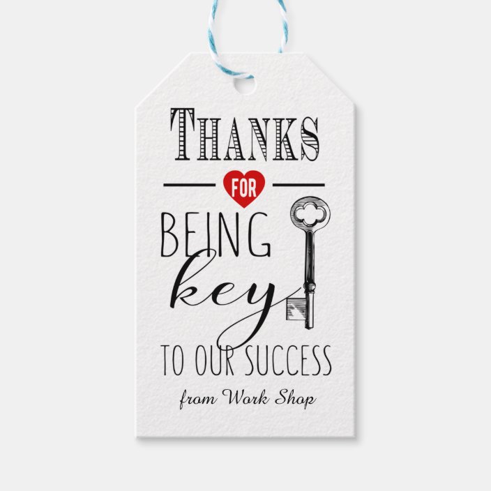 Thank You For Being Key To Our Success Add Logo Gift Tags Zazzle Com
