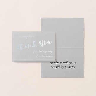 Thank You for Being My Bridesman Foil Card
