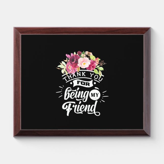 Thank You For Being My Friends Award Plaque (Horizontal)