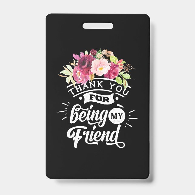 Thank You For Being My Friends Badge (Front)