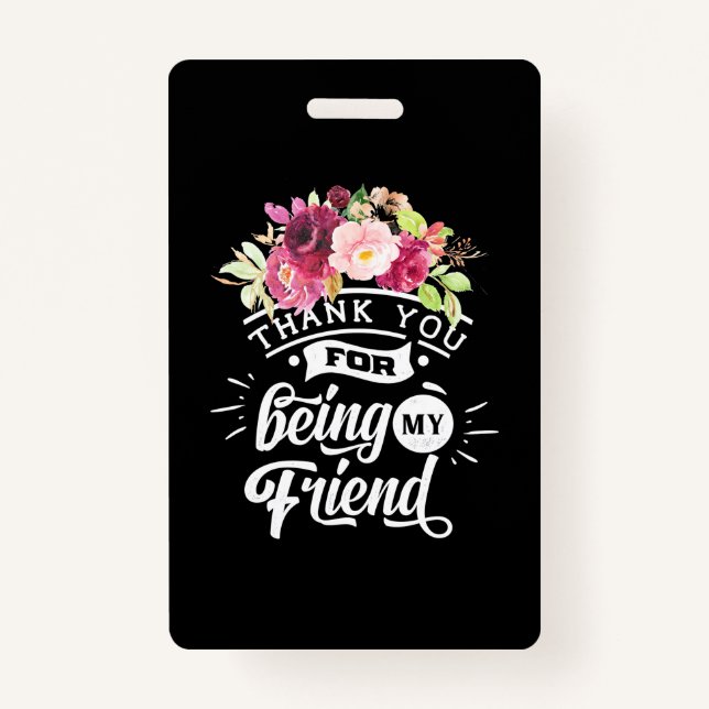 Thank You For Being My Friends Badge (Front)