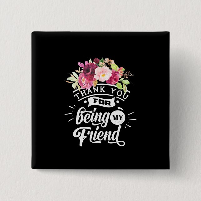 Thank You For Being My Friends Button (Front)