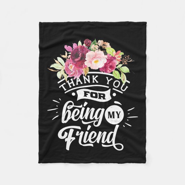 Thank You For Being My Friends Fleece Blanket (Front)