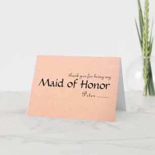 Thank you for being my Maid of Honor