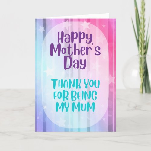 Thank You For Being My Mum Mothers Day Card
