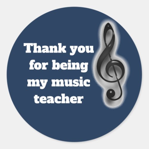 Thank You For Being My Music Teacher Appreciation Classic Round Sticker