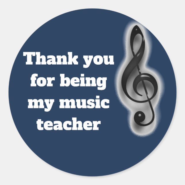 Thank You For Being My Music Teacher Appreciation Classic Round Sticker (Front)