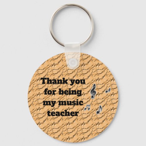 Thank You For Being My Music Teacher Appreciation Keychain