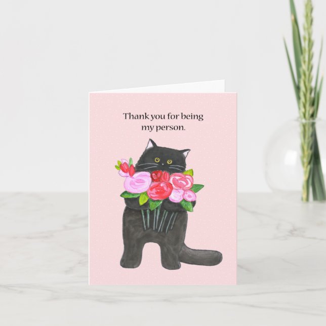 Thank you for being my person cute black Cat Card (Front)