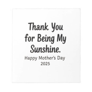 Thank You for Being My Sunshine Mom Gifts Notepad