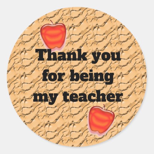 Thank You For Being My Teacher Apple Appreciation Classic Round Sticker