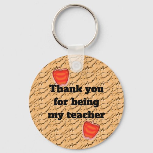 Thank You For Being My Teacher Appreciation Apple Keychain