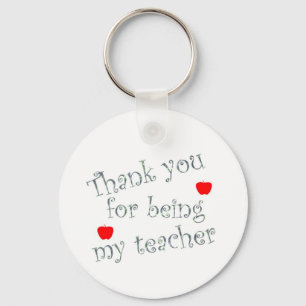 Thank You for Being My Teacher Appreciation Keychain