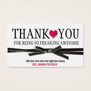 Thank You For Being So Awesome. by PartyHearty at Zazzle