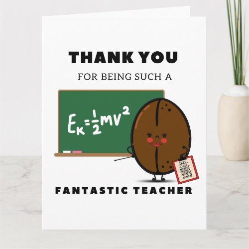 Thank You For Being Such A Fantastic Teacher Card