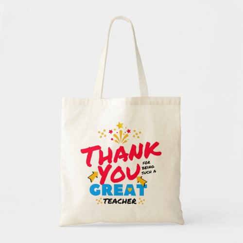 Thank you for being such a Great Teacher Gift Tote Bag