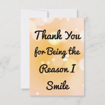 Thank You For Being The Reason I Smile Card by CrabTreeGifts at Zazzle