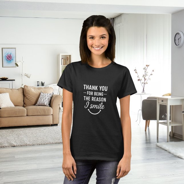 Thank you for being the reason I smile friends T-Shirt (Creator Uploaded)