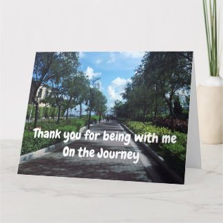 Thank you for being with me on the journey card