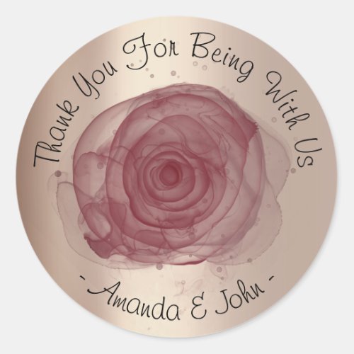 Thank You For Being With Us Name Marsala Rose Classic Round Sticker