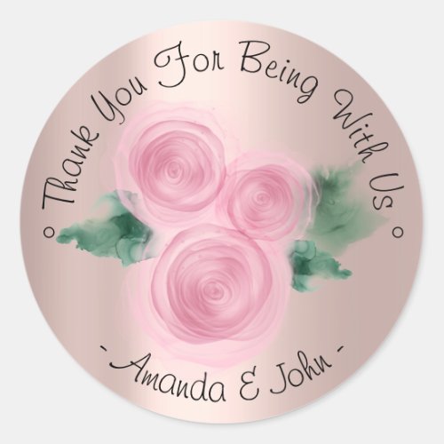 Thank You For Being With Us Name Pink Roses  Classic Round Sticker