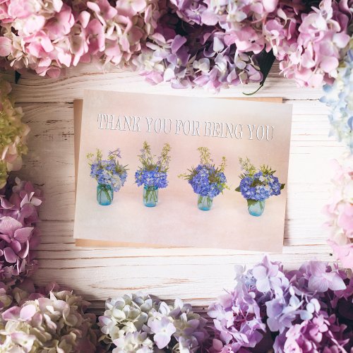 Thank You For Being You Blue Hydrangea Friend Card