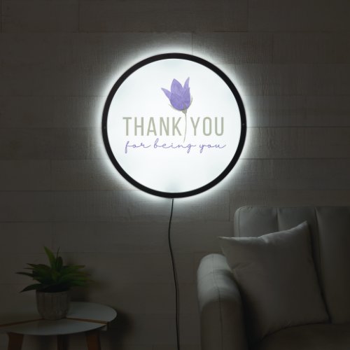 Thank You For Being You Illuminated Sign