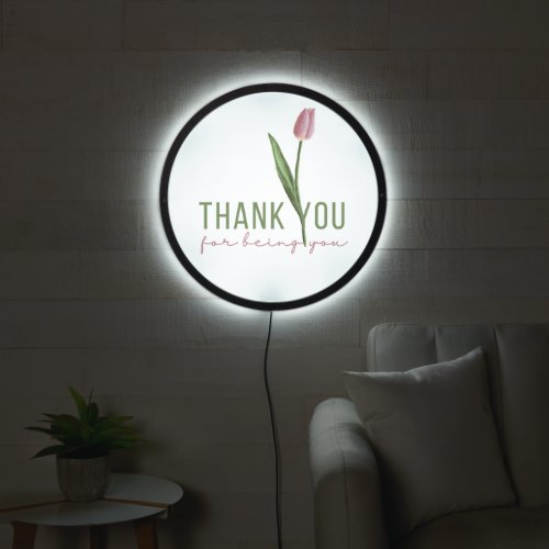 Thank You For Being You Illuminated Sign