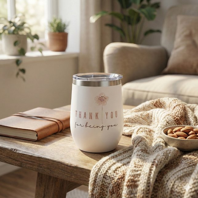 Thank You For Being You Thermal Tumbler (This beautiful, "Thank you for being you" personalized tumbler would make a great gift! )