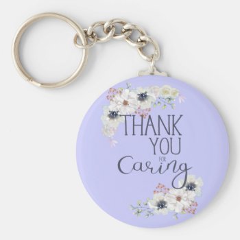 Thank You For Caring Caregiver Appreciation Keychain