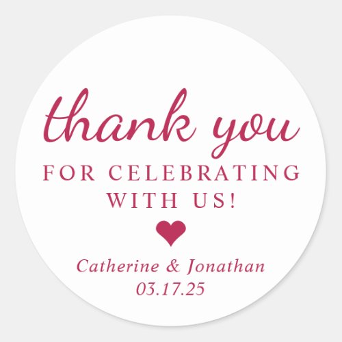 Thank You For Celebrating Burgundy Wedding Favor Classic Round Sticker