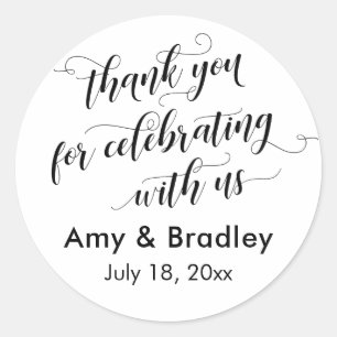 Thank You for Celebrating With Us Black on White Classic Round Sticker