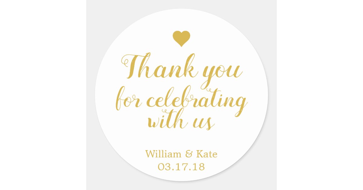 Thank You For Celebrating with Us Gold Classic Round Sticker | Zazzle.com